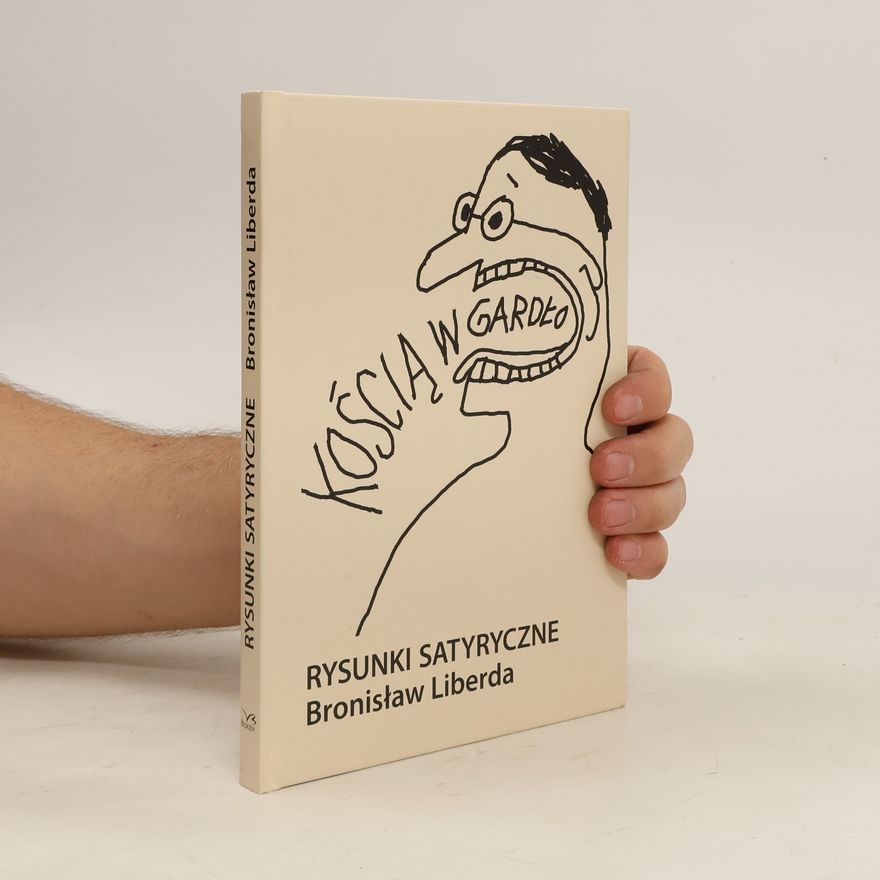 Bronislav Liberda Kością w gardło : rysunki satyryczne