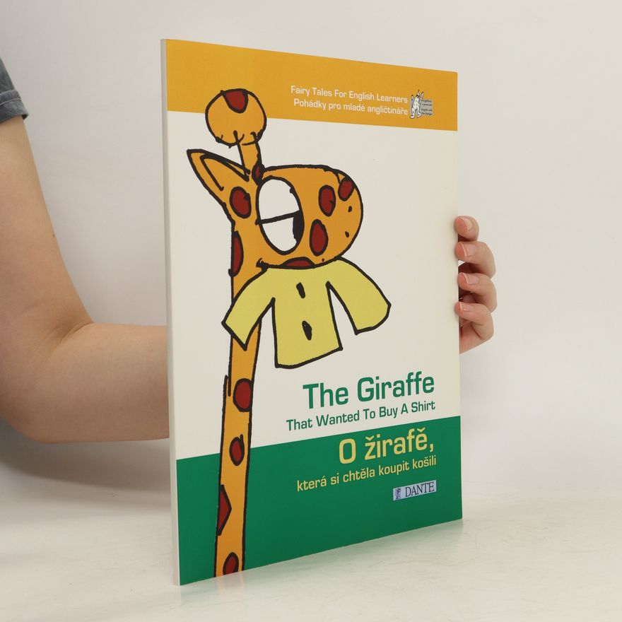 Tomáš Kepka O žirafě, která si chtěla koupit košili. The Giraffe that Wanted to Buy a Shirt