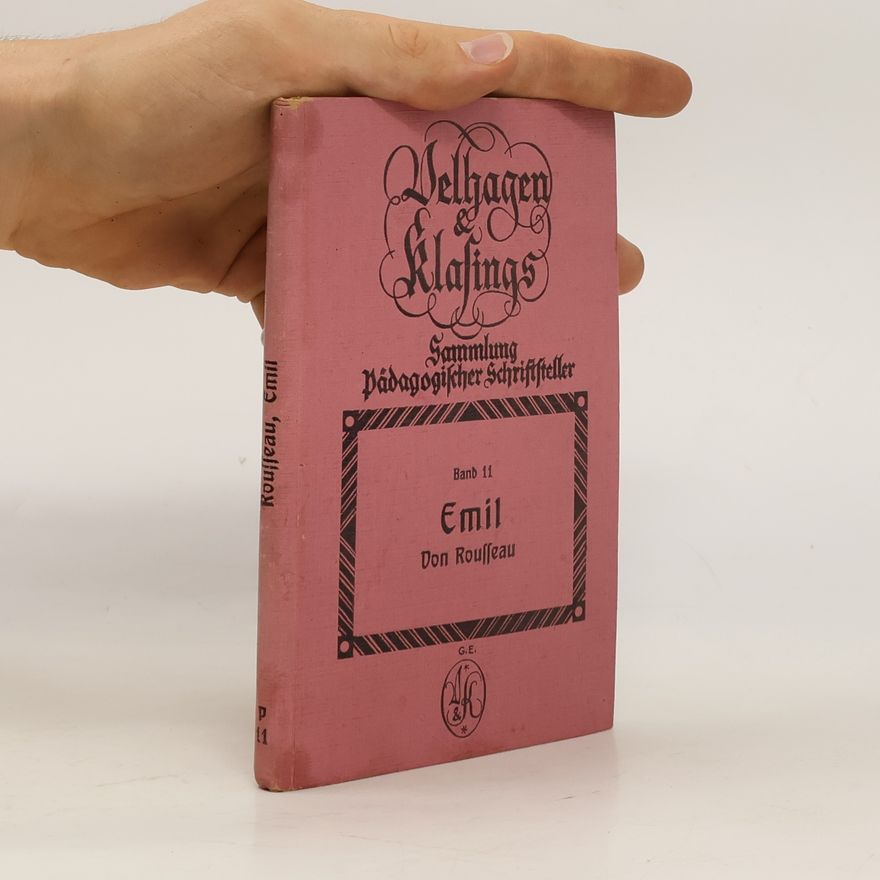 Jean-Jacques Rousseau Pedagogische Schriftsteller, Emil von Jean Jacques Rousseau, 11