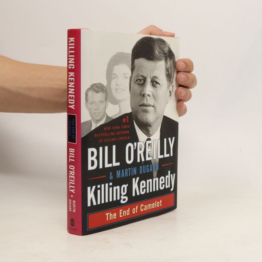 Bill O. Reilly Killing Kennedy - The End of Camelot