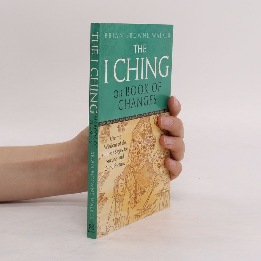 Brian Walker I Ching or Book of Changes