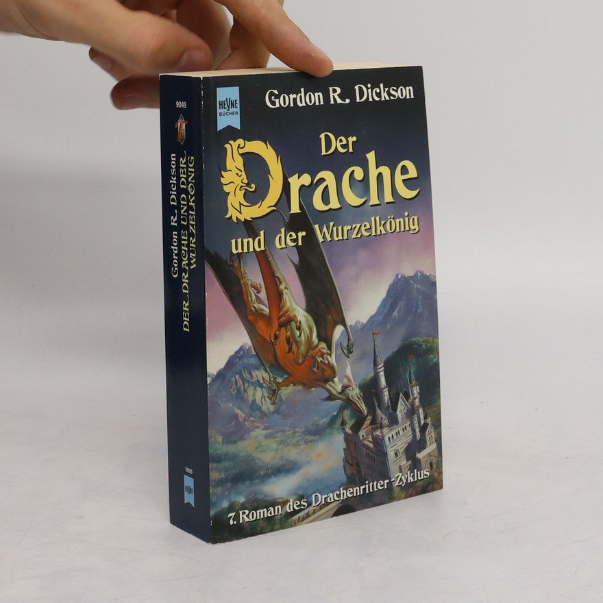 Gordon R. Dickson Der Drache und der Wurzelkönig