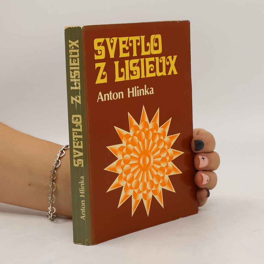 Anton Hlinka Svetlo z lisieux