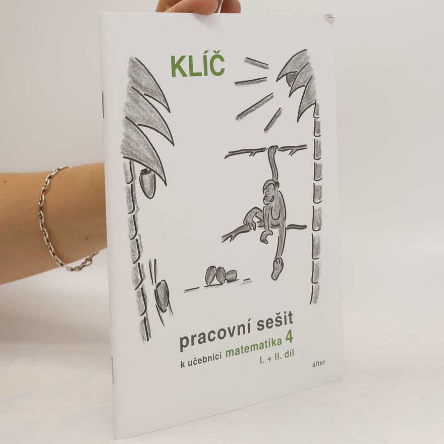 Růžena Blažková Klíč. Pracovní sešit k učebnici matematiky 4, I.+II. díl