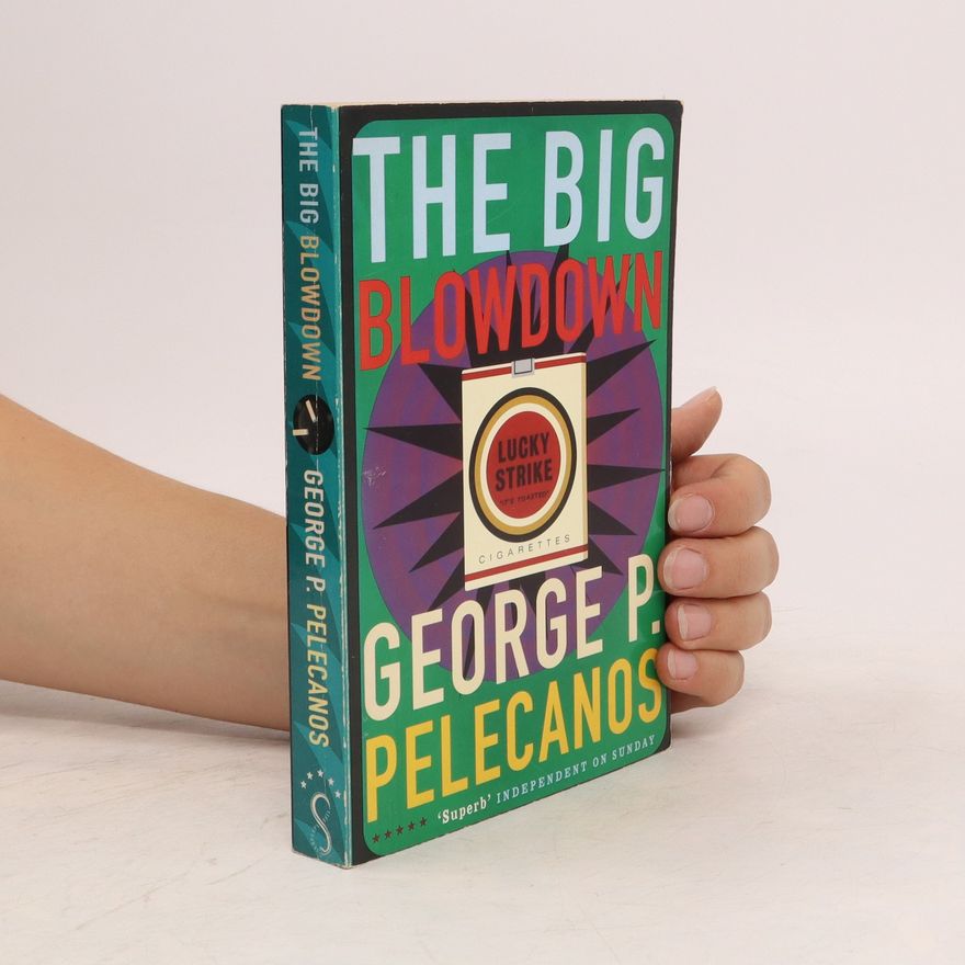George P. Pelecanos The Big Blowdown