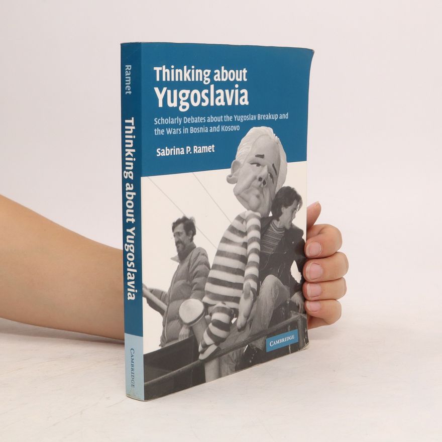 Sabrina Petra Ramet Thinking about Yugoslavia