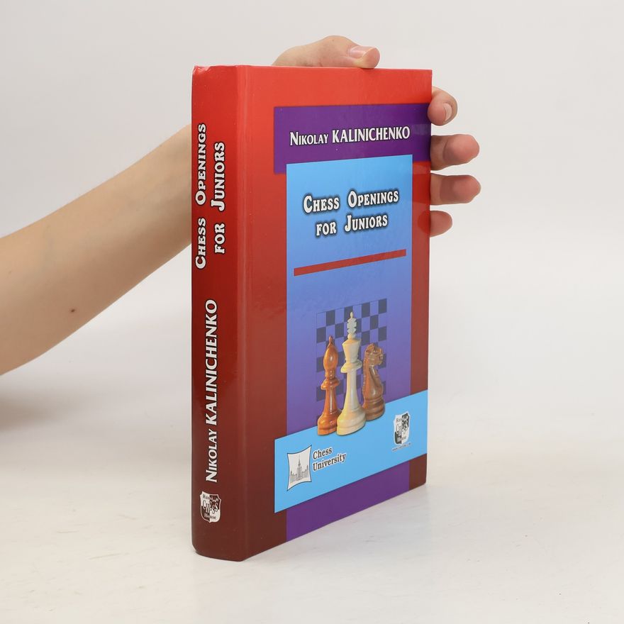 Nikolay Kalinichenko Chess Openings for Juniors