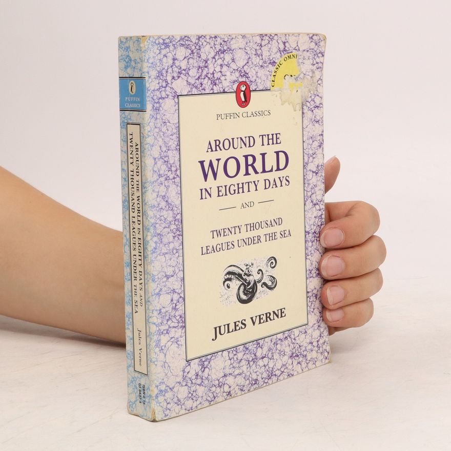 Jules Verne Around the World in Eighty Days and Twenty Thousand Leagues under the Sea