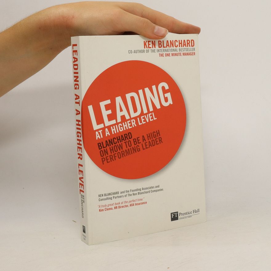 Kenneth Hartley Blanchard Leading at a Higher Level