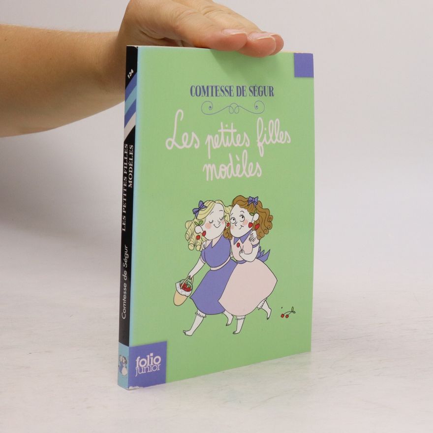 Sophie de Ségur Les Petites Filles Modèles