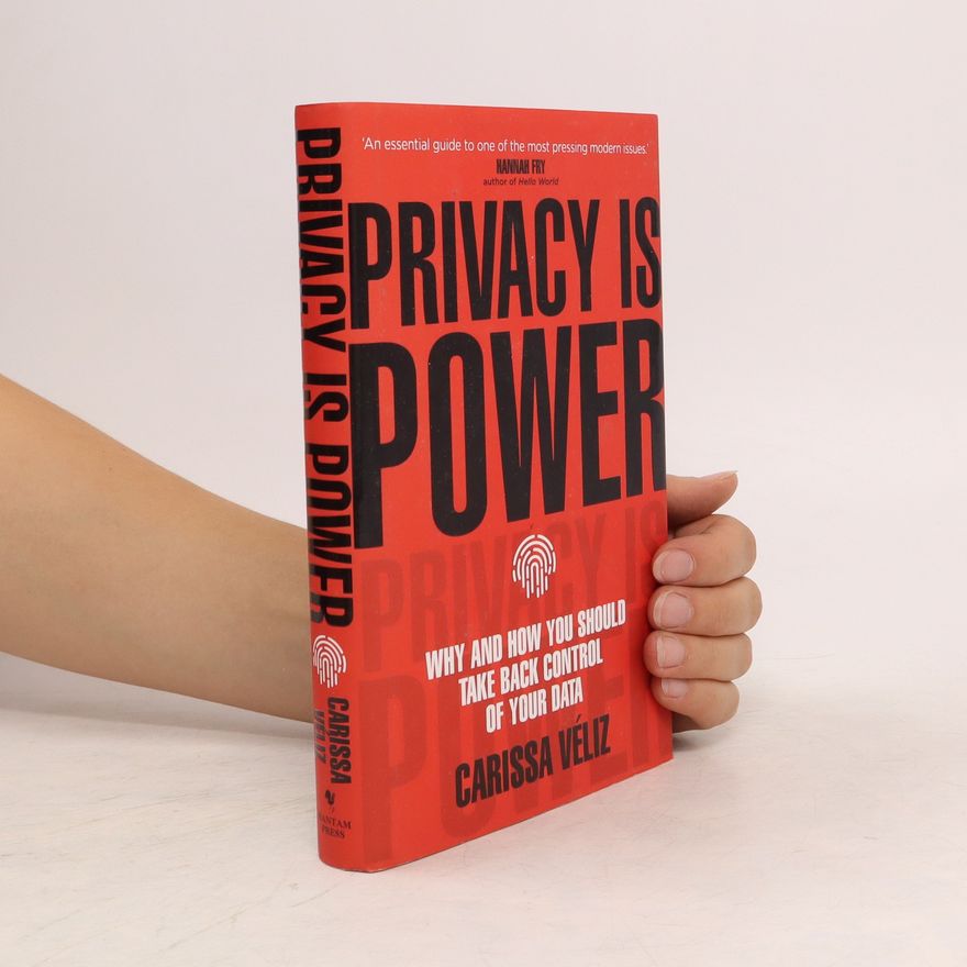 Carissa Véliz Privacy is Power