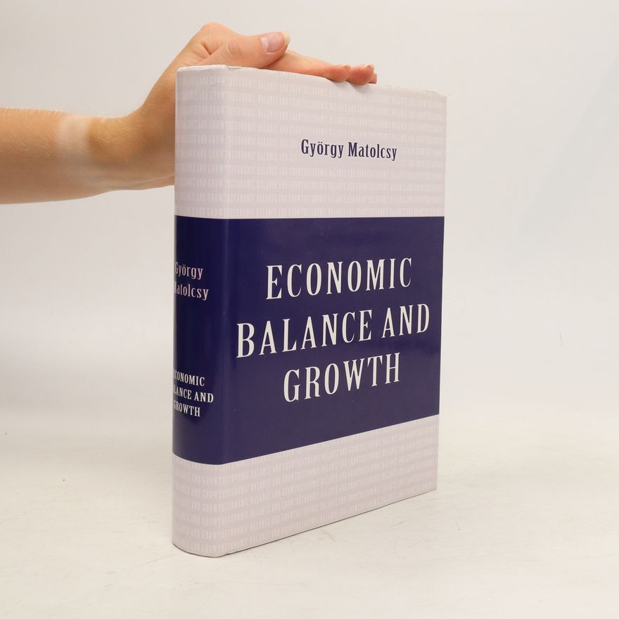 György Matolcsy Economic Balance and Growth