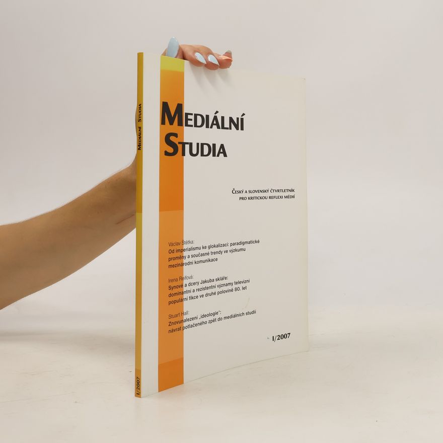 Various authors Mediální studia. Český a slovenský čtvrtletník pro kritickou reflexi médií