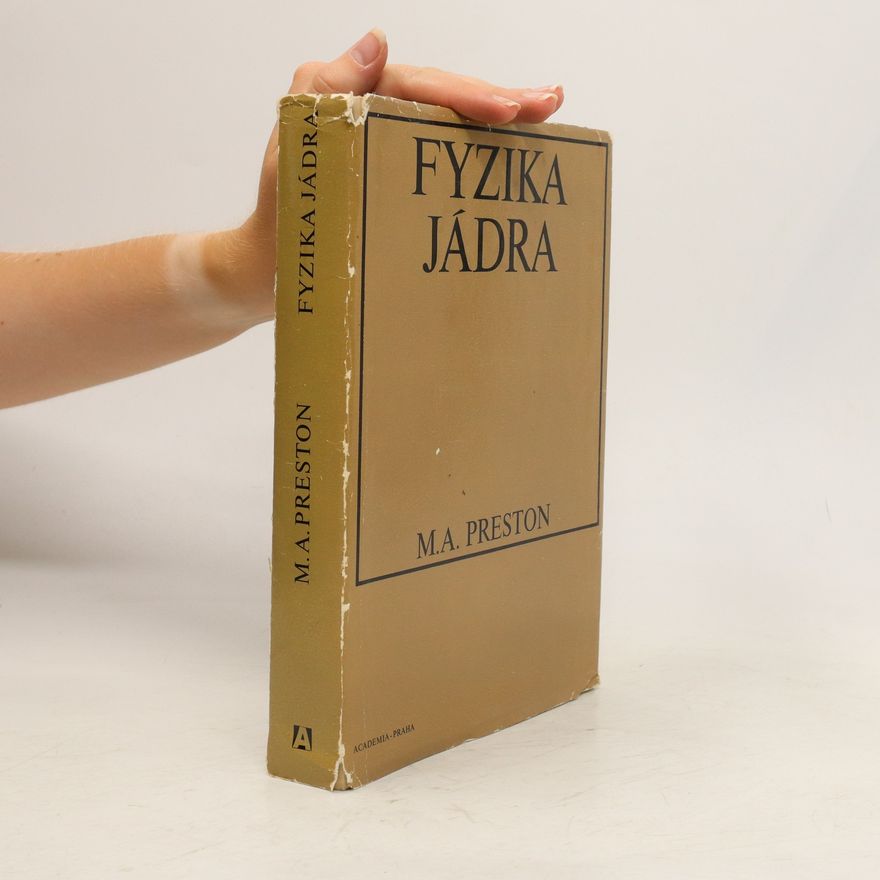 Melvin Alexander Preston Fyzika jádra