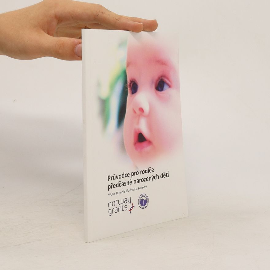 Kolektiv autorů Průvodce pro rodiče předčasně narozených dětí