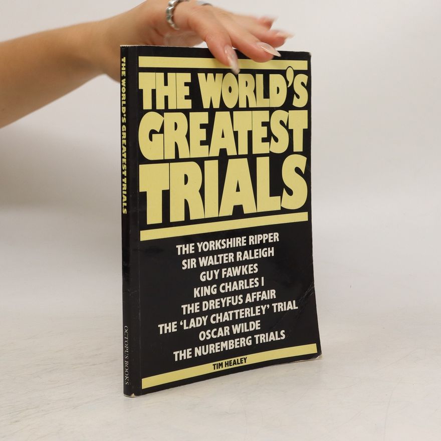 Tim Healey The World's Greatest Trials