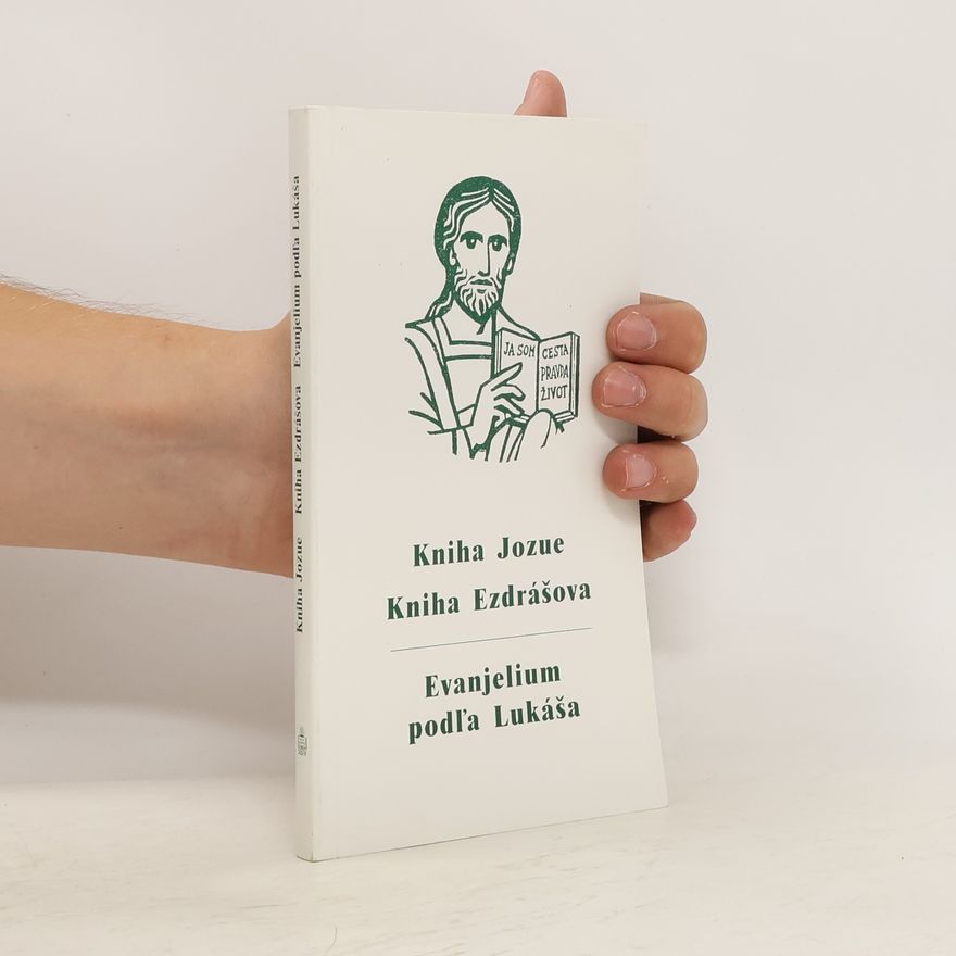 Autorenkollektiv Kniha Jozue - Kniha Ezdrášova - Evanjelium podľa Lukáša