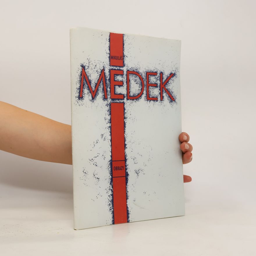 Kolektiv autorů Mikuláš Medek. Obrazy