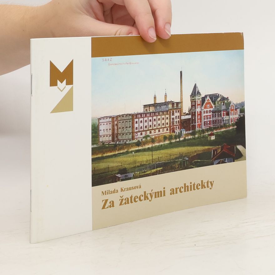 Milada Krausová Za žateckými architekty