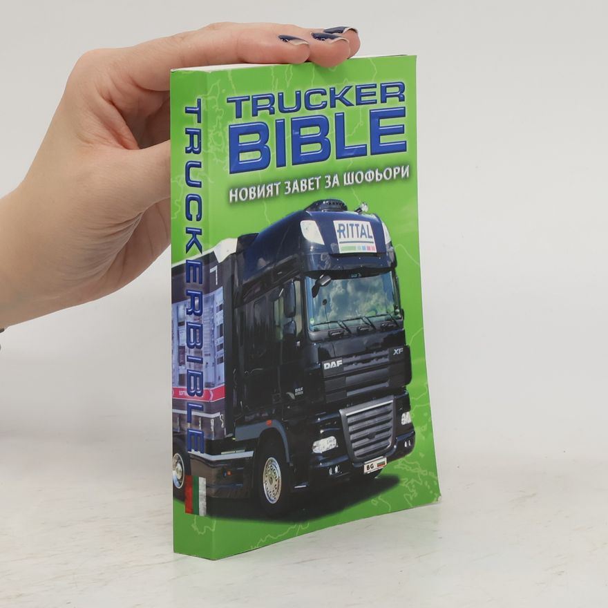Autorenkollektiv Trucker Bible: Hовият завет за шофьори. Trucker Bible: Hovijat zavet za shofori.
