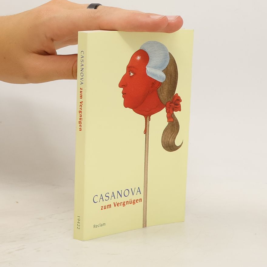 Giacomo Casanova Casanova zum Vergnügen