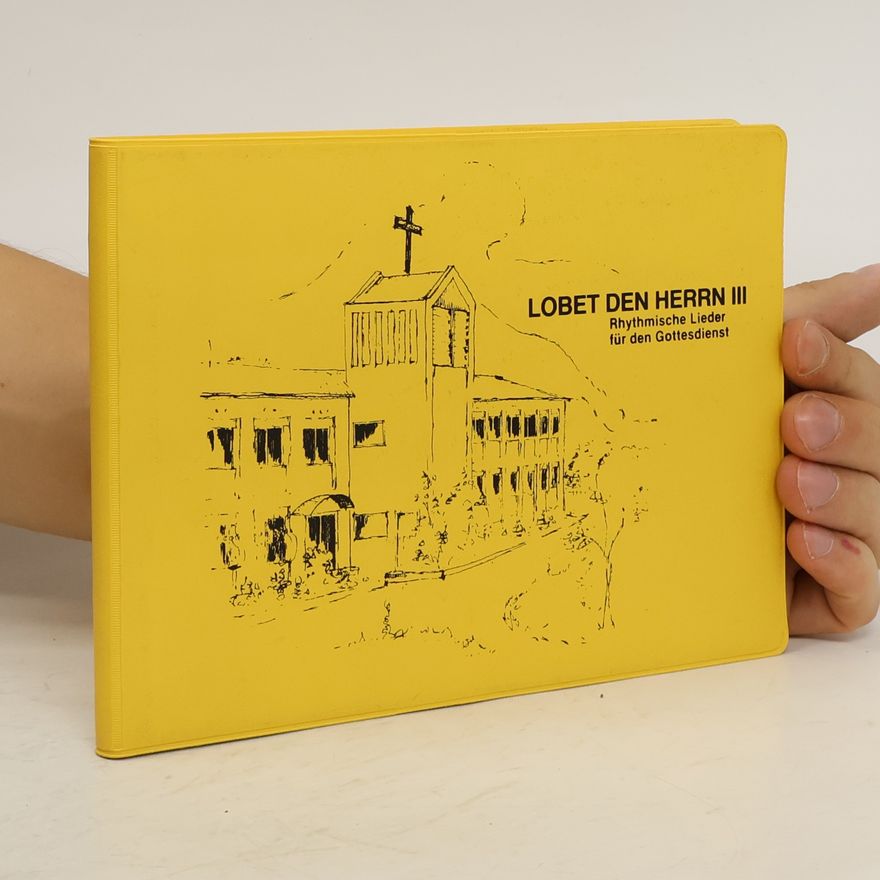 Kolektiv autorů Lobet den Herrn III. Rhythmische Lieder für den Gottesdienst