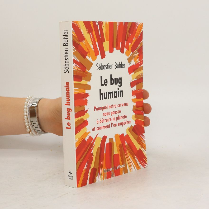 Sébastien Bohler Le bug humain