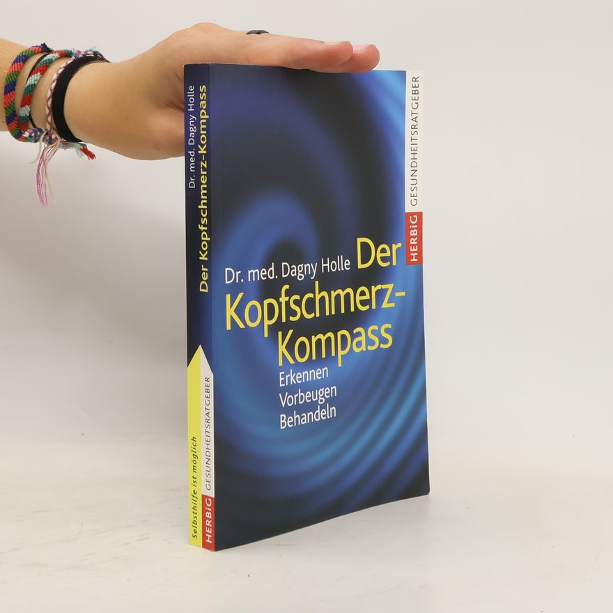 Dagny Holle Der Kopfschmerz-Kompass