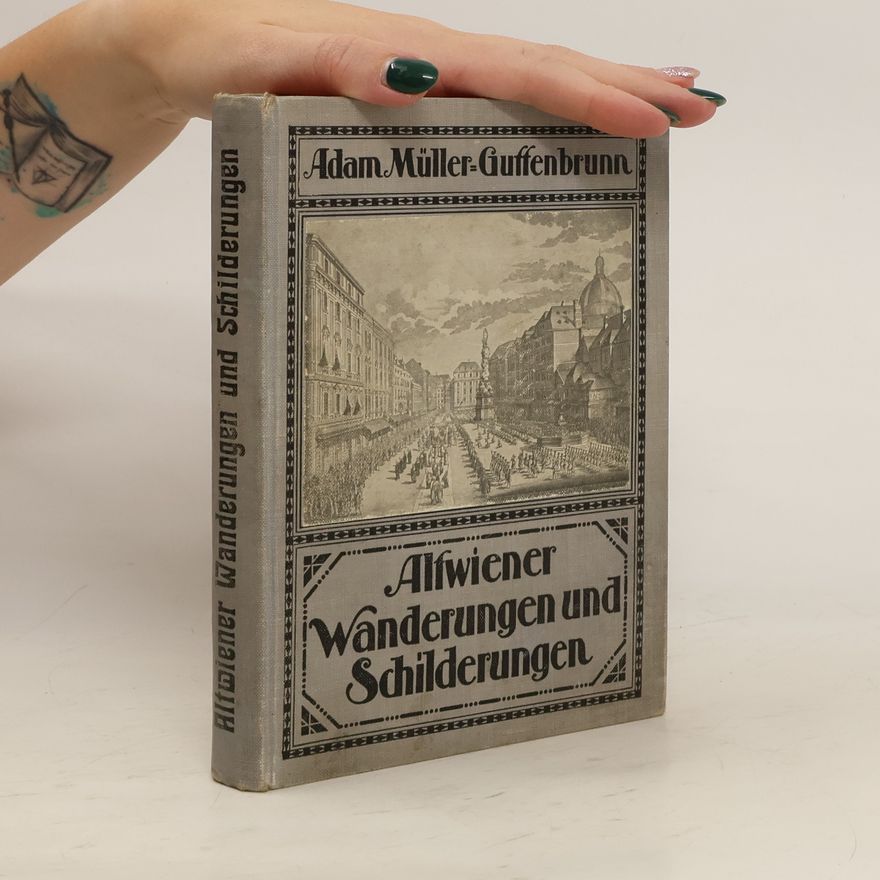 Adam Müller-Guttenbrunn Alfwiener Wanderungen Schilderungen