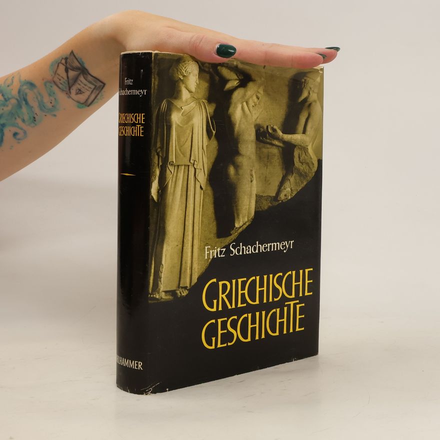 Fritz Schacherneyer Griechische Geschichte