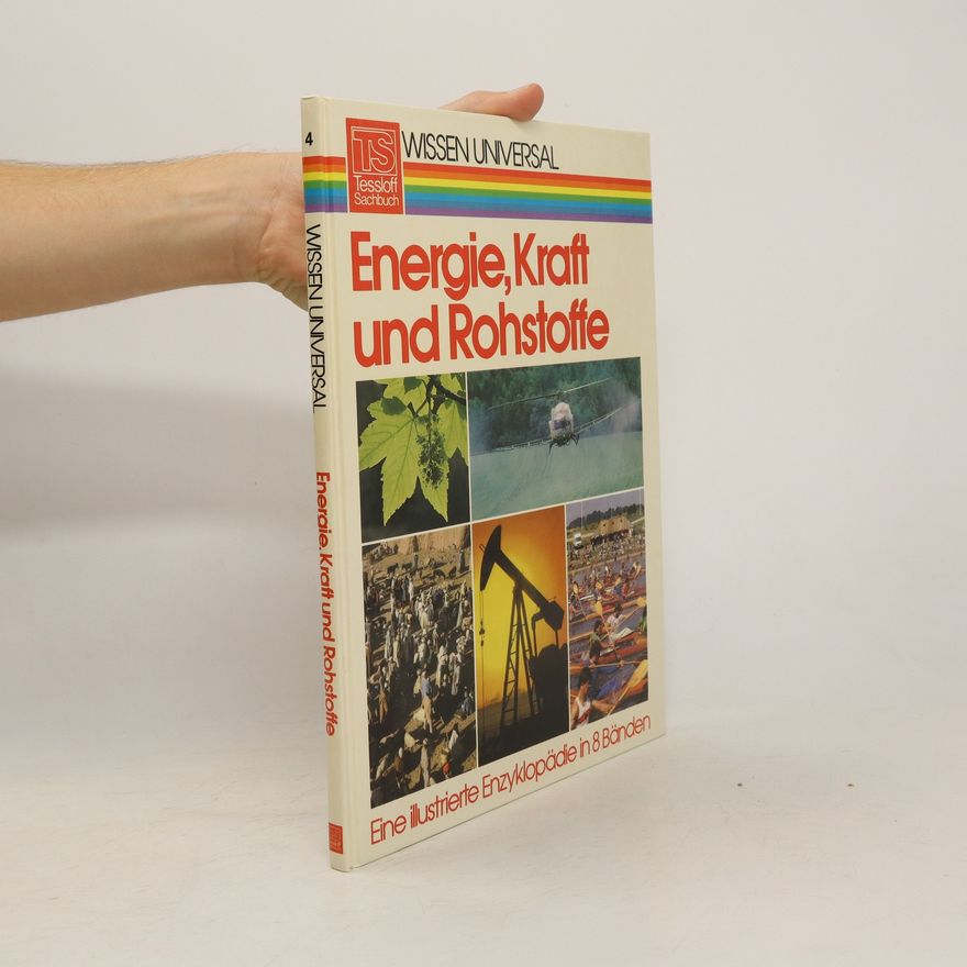 David Jollands Wissen universal. Energie, Kraft und Rohstoffe