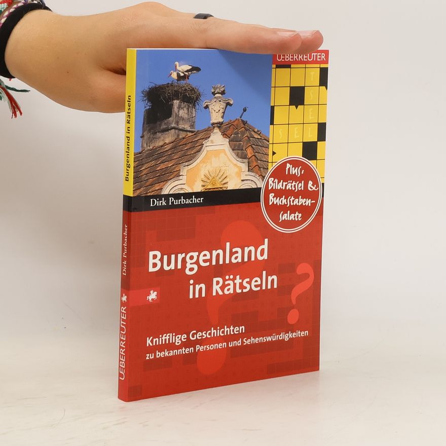 Dirk Purbacher Burgenland in Rätseln