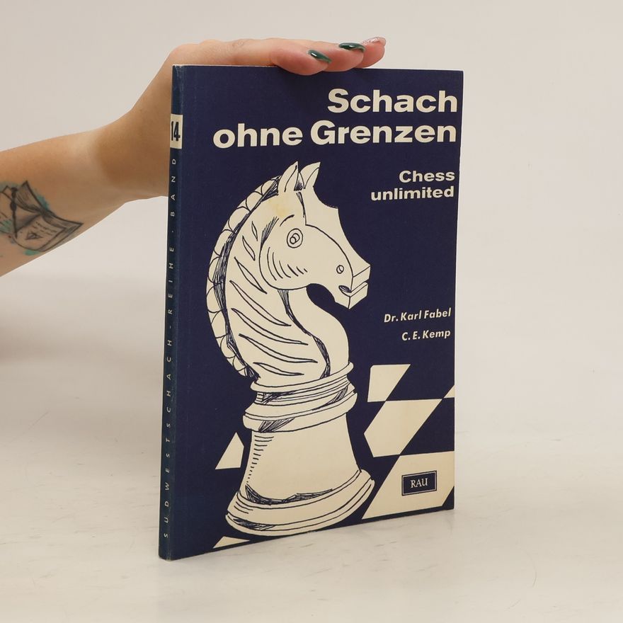 C.E. Kemp Schach ohne Grenzen. Chess Unlimited