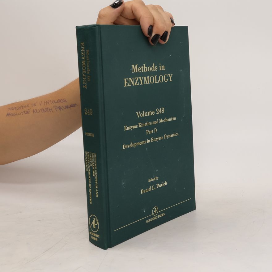 Daniel L. Purich Methods in enzymology. Enzyme Kinetics and Mechanism. Part D