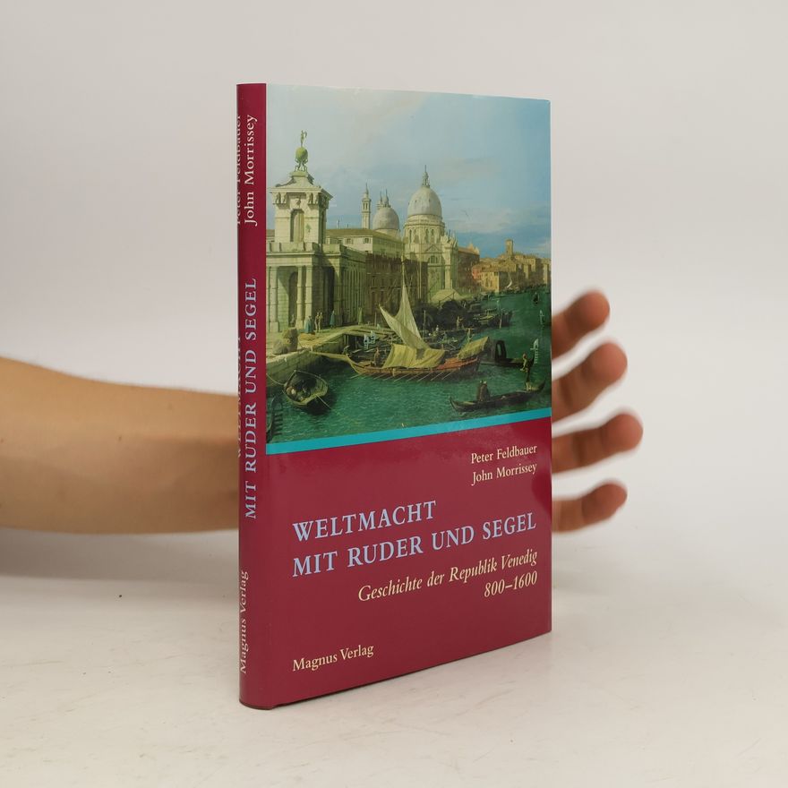 Peter Feldbauer Weltmacht mit Ruder und Segel