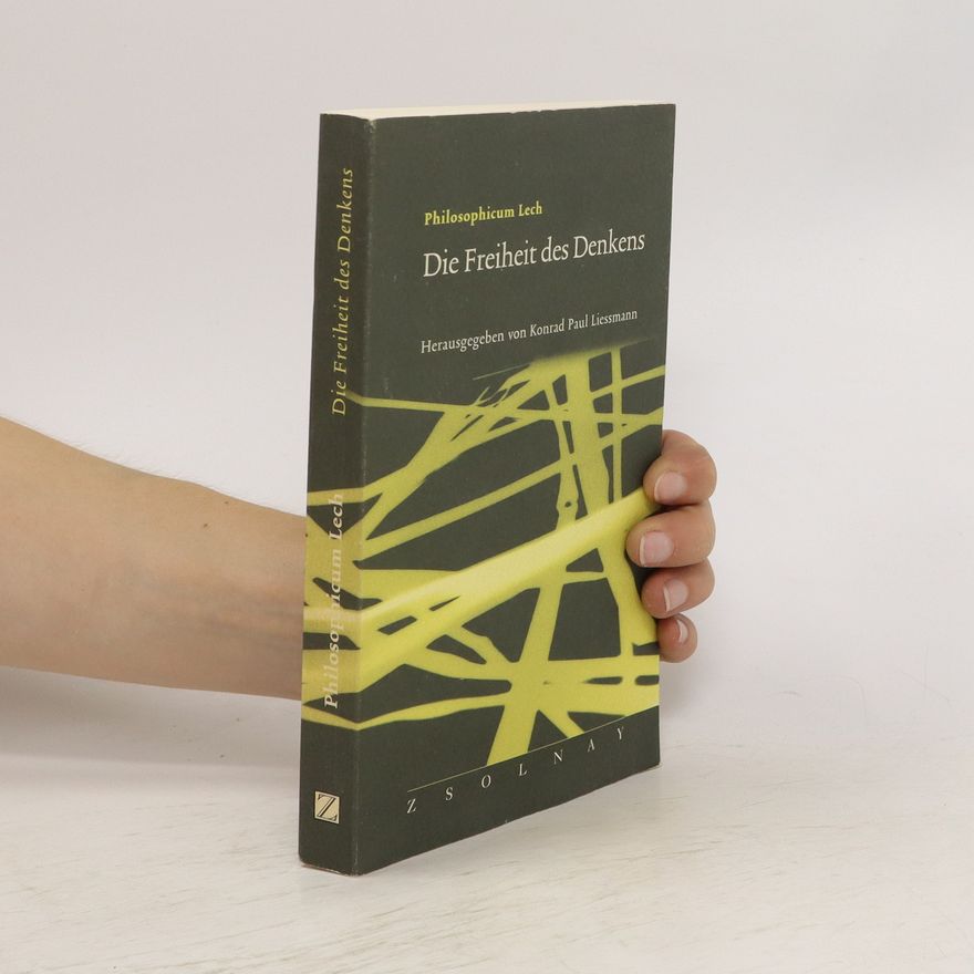 Konrad Paul Liessmann Die Freiheit des Denkens