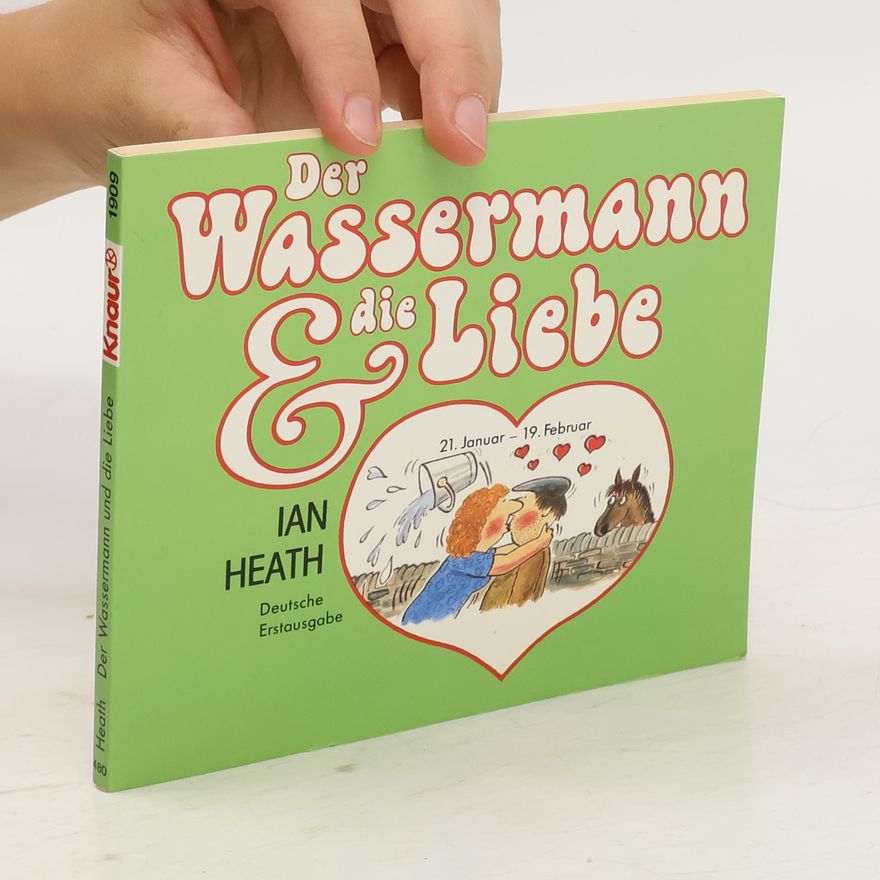 Ian Heath Der Wassermann & die Liebe