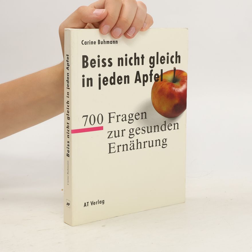Carine Buhmann Beiss nicht gleich in jeden Apfel