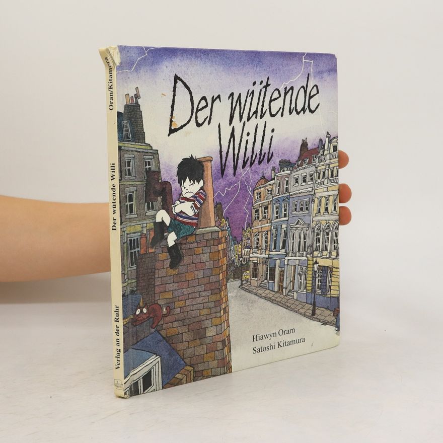 Hiawyn Oram Der wütende Willi