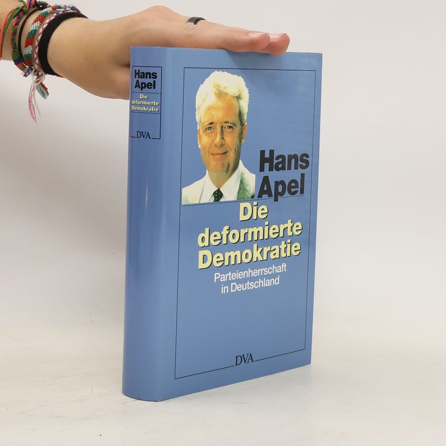 Hans Apel Die deformierte Demokratie