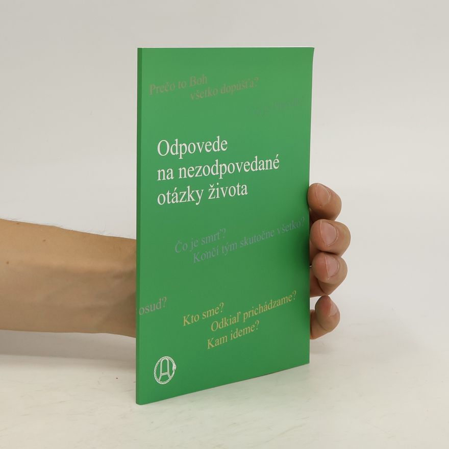 Various authors Odpovede na nezodpovedané otázky života