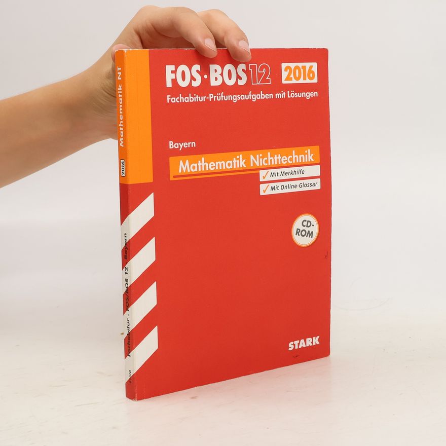 Autorenkollektiv Abiturprüfung FOS/BOS Bayern: Mathematik Nichttechnik 12. Klasse