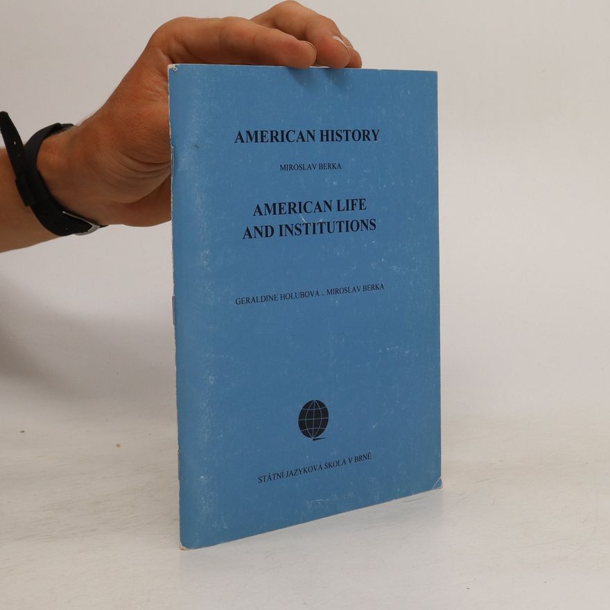 Miroslav Berka American History. American Life and Institutions