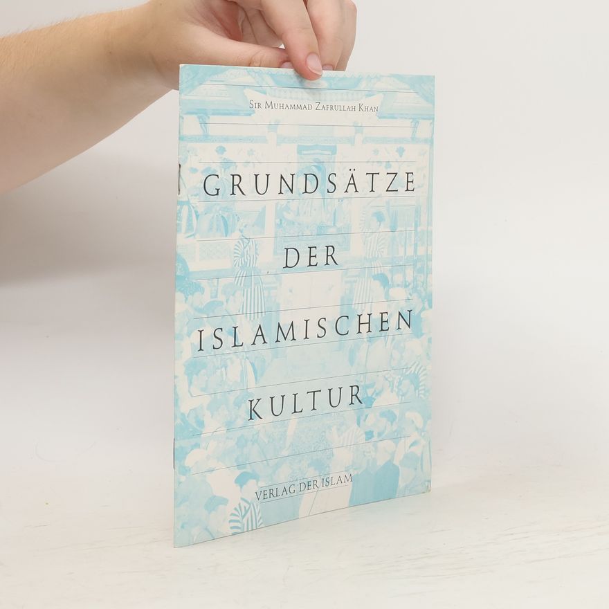 Muhammad Zafrulla Khan Grundsätze der islamischen Kultur