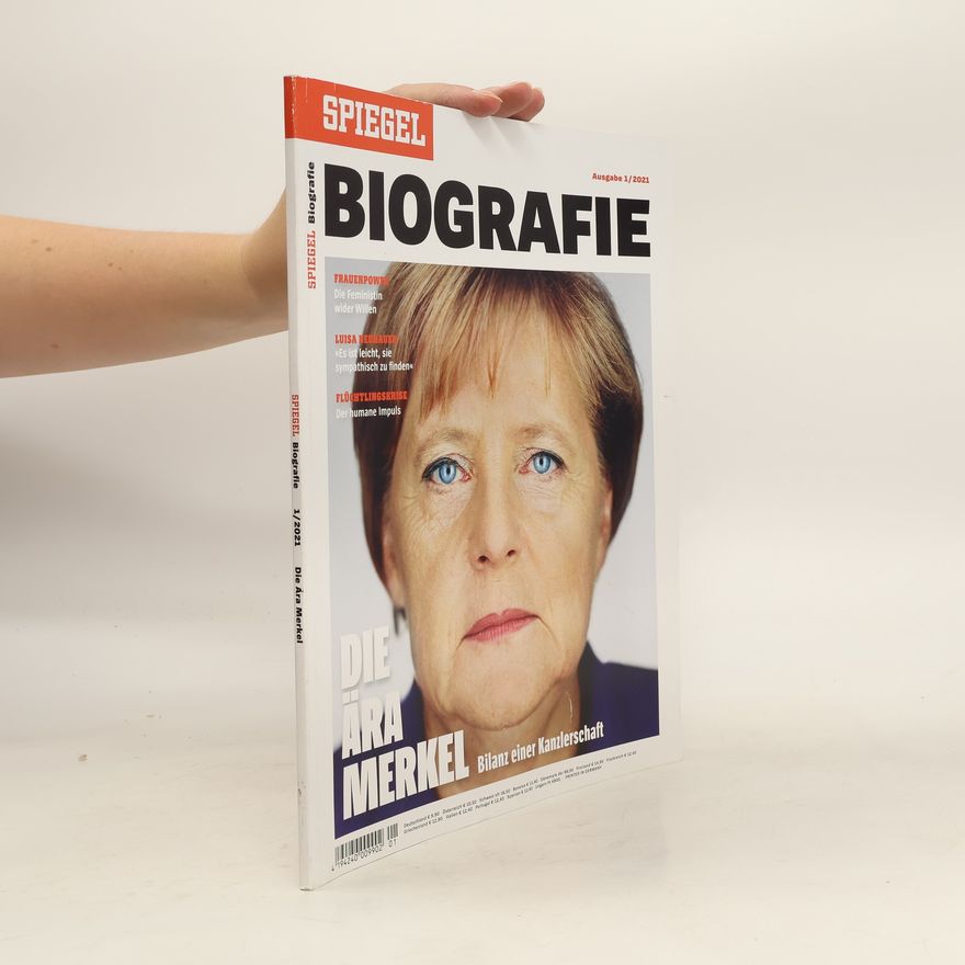 SPIEGEL Verlag Rudolf Augstein GmbH .. Co. SPIEGEL Verlag Rudolf Augstein GmbH Co. KG Biografie. Die Ära Merkel. 1/2021
