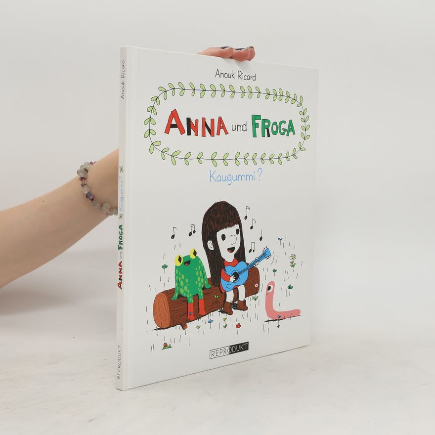 Anouk Ricard Anna und Froga - Kaugummi?
