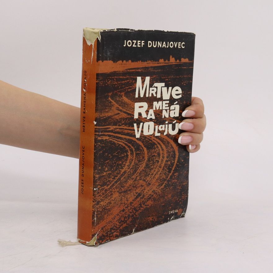 Jozef Dunajovec Mŕtve ramená volajú