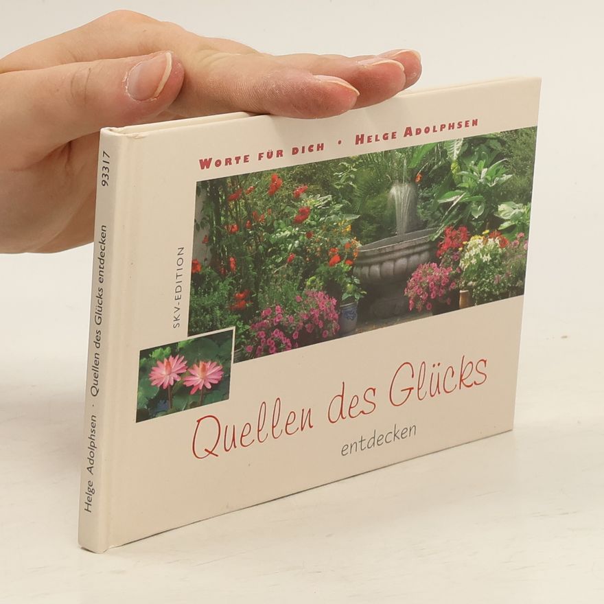 Helge Adolphsen Quellen des Glücks entdecken