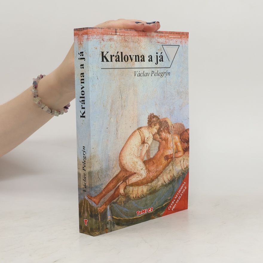 Václav Pelegrýn Královna a já