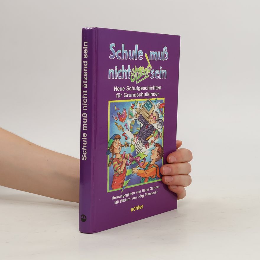 Autorenkollektiv Schule muss nicht ätzend sein
